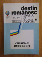 Revista Destin romanesc, anul XI, nr. 43-44, 2004