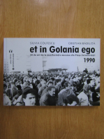 Silvia Colfescu - Et in Golania ego