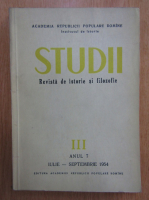 Studii. Revista de istorie si filosofie, anul 7, nr. 3, iulie-septembrie 1954