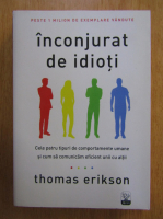 Anticariat: Thomas Erikson - Inconjurati de idioti