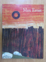 Anticariat: Ulrich Bischoff - Max Ernst, 1891-1976. Au-dela de la peinture