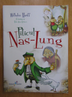 Wilhelm Hauff - Piticul Nas Lung