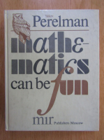 Yakov Perelman - Mathematics Can Be Fun