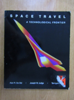 Anticariat: Alan R. De Old - Space Travel. A Technological Frontier