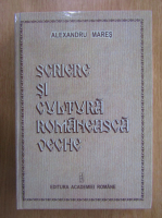 Alexandru Mares - Scriere si cultura romaneasca veche