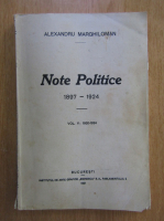 Alexandru Marghiloman - Note Politice, 1897-1924 (volumul 5)