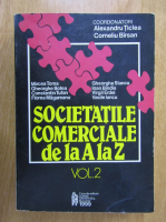 Alexandru Ticlea - Societatile comerciale de la A la Z (volumul 2)