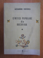 Alexandru Voevidca - Cantece populare din Bucovina (volumul 1)