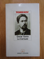Antone Tchekhov - Oncle Vania. La Cerisaie