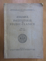 Anuarul Instituitului de studii clasice (volumul 4)