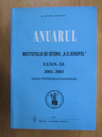 Anticariat: Anuarul Institutului de istorie A. D. Xenopol, XXXIX-XL, 2002-2003