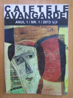 Caietele Avangardei, anul 1, nr. 1, 2013