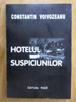 Constantin Voivozeanu - Hotelul suspiciunilor