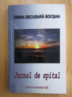 Crina Decusara-Bocsan - Jurnal de spital