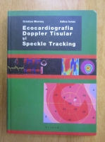 Cristian Mornos - Ecocardiografia, Doppler tisular si Speckle Tracking
