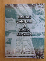 Anticariat: Cristina Birsan - Dimitrie Cantemir si lumea islamica