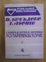 D. Setlacec - Complicatiile severe postapendicectomie