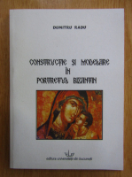Dumitru Radu - Constructie si modelare in portretul bizantin