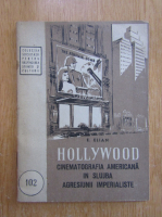 E. Elian - Hollywood. Cinematografia americana in slujba agresiunii imperialiste