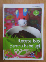 Emilie Hebert - Retete bio pentru bebelusi