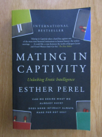 Esther Perel - Mating in Captivity