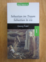 Georg Trakl - Sebastian in vis (editie bilingva)