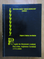 Grigore C. Bostan - Pagini de literatura romana Bucovina, regiunea Cernauti, 1775-2000
