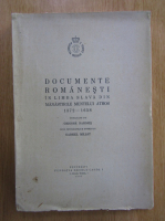 Grigore Nandris - Documente romanesti in limba slava din Manastirile Muntelui Athos, 1372-1658
