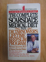 Anticariat: Herman Tarnower - The Complete Scarsdale Medical Diet Plus Dr. Tarnower's Lifetime Keep-Slim Program