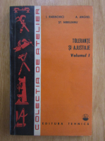 I. Rabinovici - Tolerante si ajustaje (volumul 1)