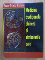 Jean-Marc Kespi - Medicina traditionala chineza si simbolurile sale
