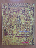 Liana Tugearu - Miniatura si ornamentul manuscriselor (volumul 2)