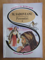 Anticariat: Mihail Sadoveanu - Povestiri (volumul 1)