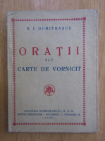 N. I. Dumitrascu - Oratii sau Carte de vornicit