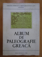 Natalia Trandafirescu - Album de paleografie greaca