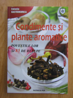 Patricia Pop - Condimente si plante aromatice