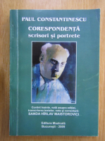 Anticariat: Paul Constantinescu - Corespondenta. Scrisori si portrete