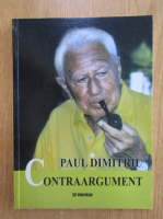 Paul Dimitriu - Contraargument