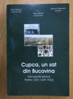 Anticariat: Petru Ciobanu - Cupca, un sat din Bucovina (volumul 1)