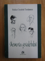 Anticariat: Rodica Ciocardel Teodorescu - Memoria sevaletului