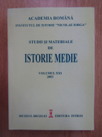 Studii si materiale de istorie medie (volumul 21)