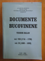 Teodor Balan - Documente Bucovinene (volumul 8 si 9)