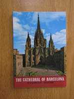 Angel Fabrega Grau - The Cathedral of Barcelona. Tourist Guide