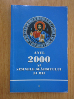 Anul 2000 si semnele sfarsitului lumii (volumul 1)