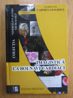 Carmen Ginghina - Imagistica la bolnavi cardiaci (volumul 6)