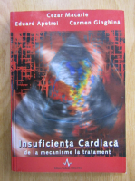 Cezar Macarie - Insuficienta cardiaca de la mecanisme la tratament