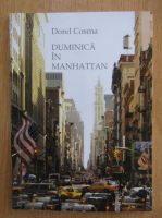 Anticariat: Dorel Cosma - Duminica in Manhattan