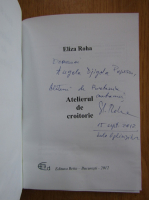 Eliza Roha - Atelierul de croitorie (cu autograful autorului)