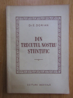 Emil Dorian - Din trecutul nostru stiintific