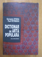 Georgeta Stoica - Dictionar de arta populara